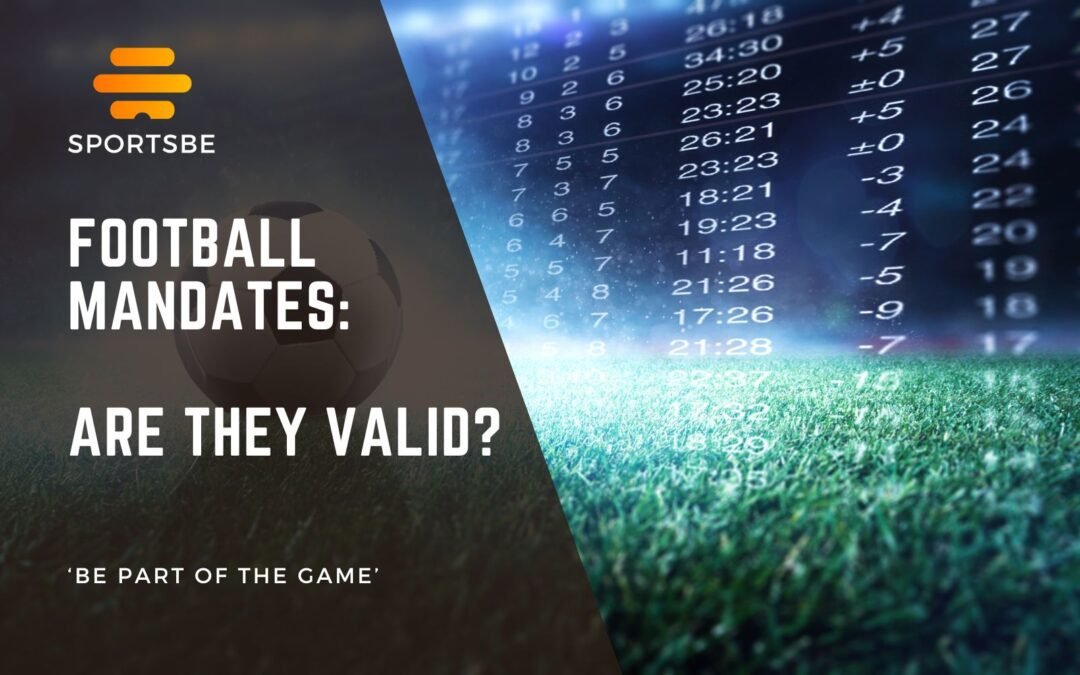 Mandates in Football! Are they valid?