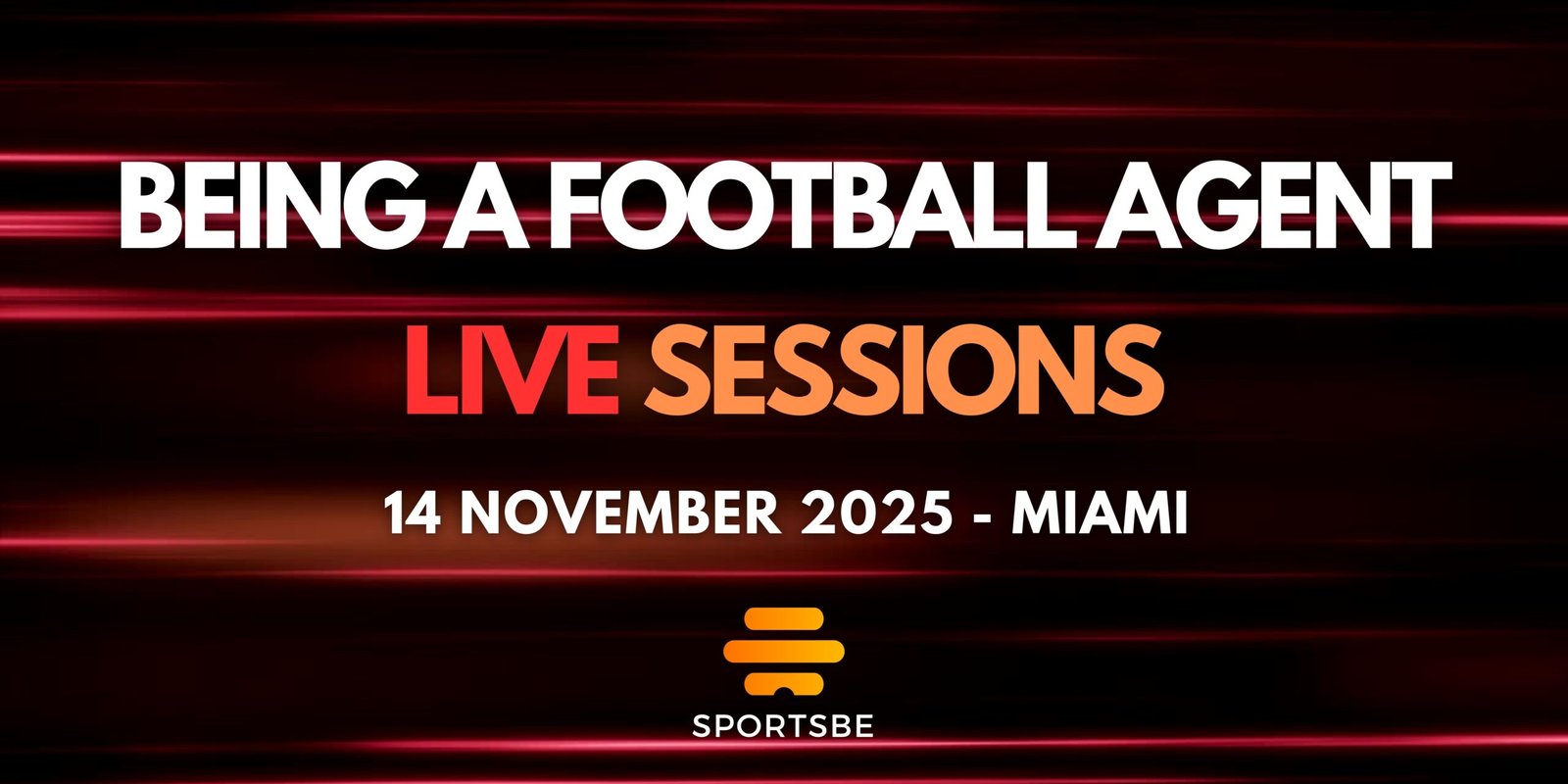 BeingAFootballAgentMiami 2025 (Medium Banner (US) (Landscape))